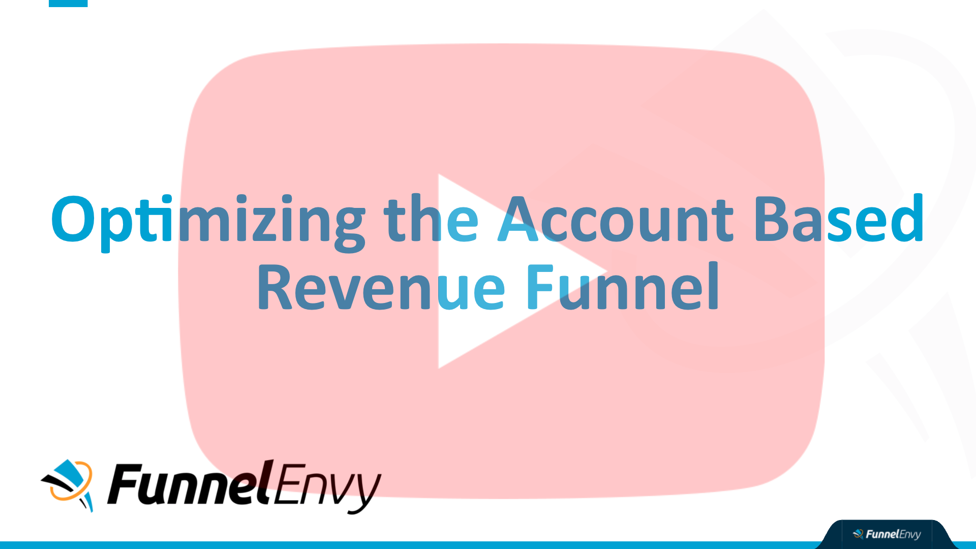 Optimizing the Account Based Revenue Funnel